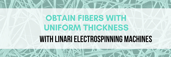 Obtain fibers with uniform thickness with Linari Electrospinning Machines